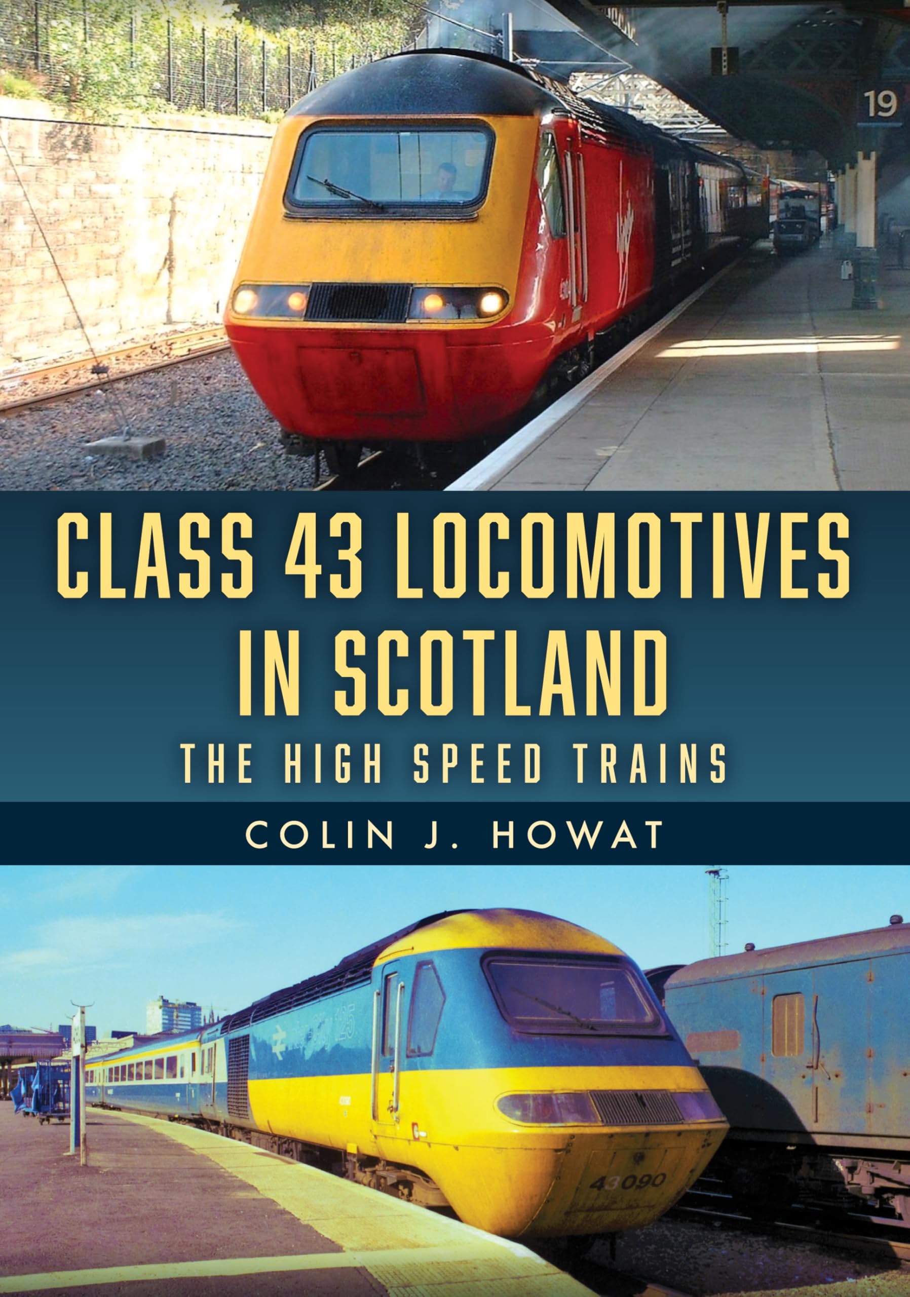 Class 43 Locomotives in Scotland: The High Speed Trains: Amazon.co